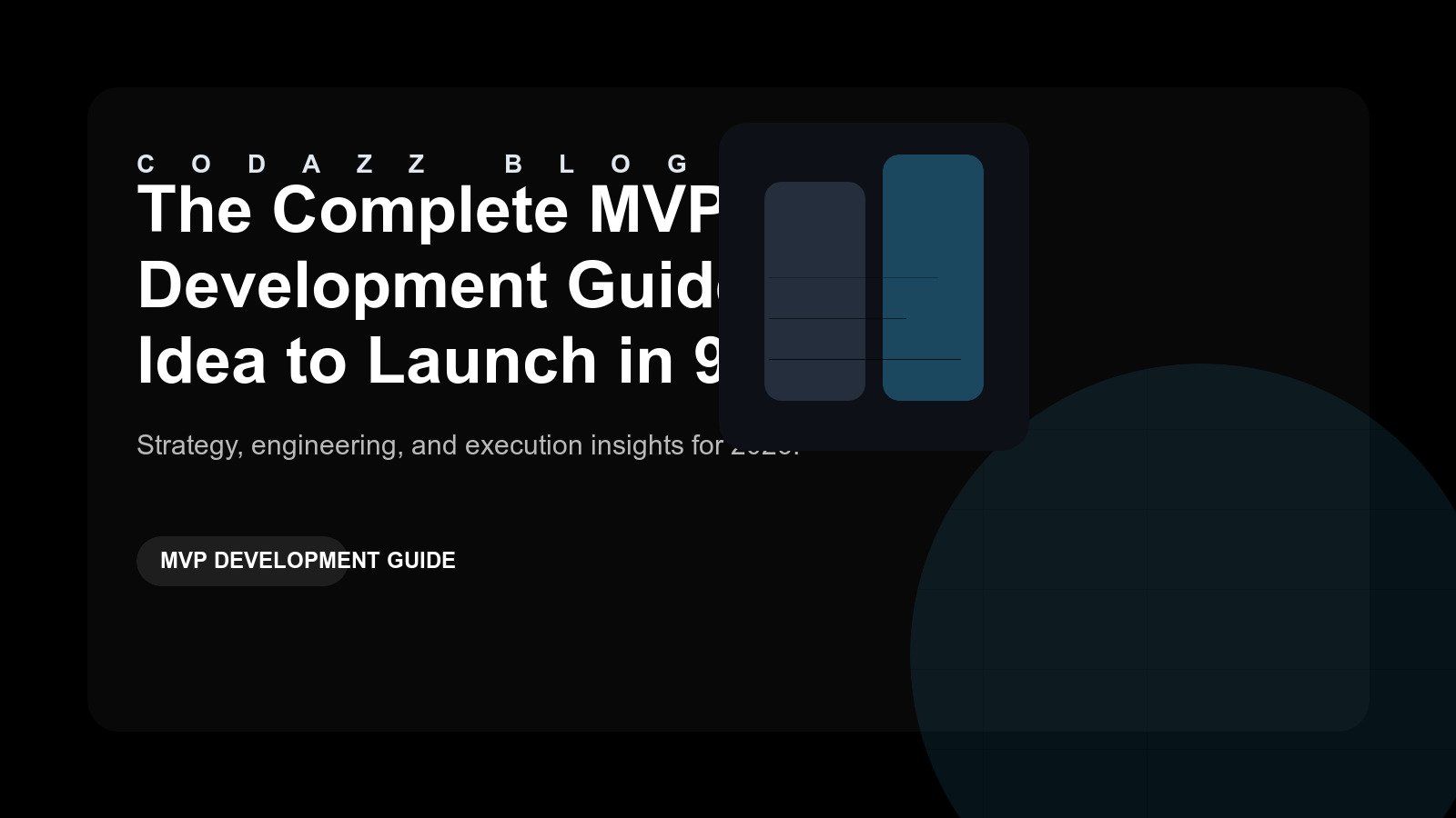 MVP Development Guide: From Idea to Launch in 90 Days